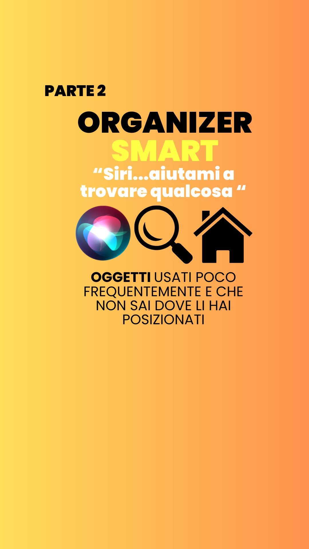 Ecco a te la seconda parte del REEL “ ORGANIZER SMART” nella quale ti mostro come fare in modo che SIRI…