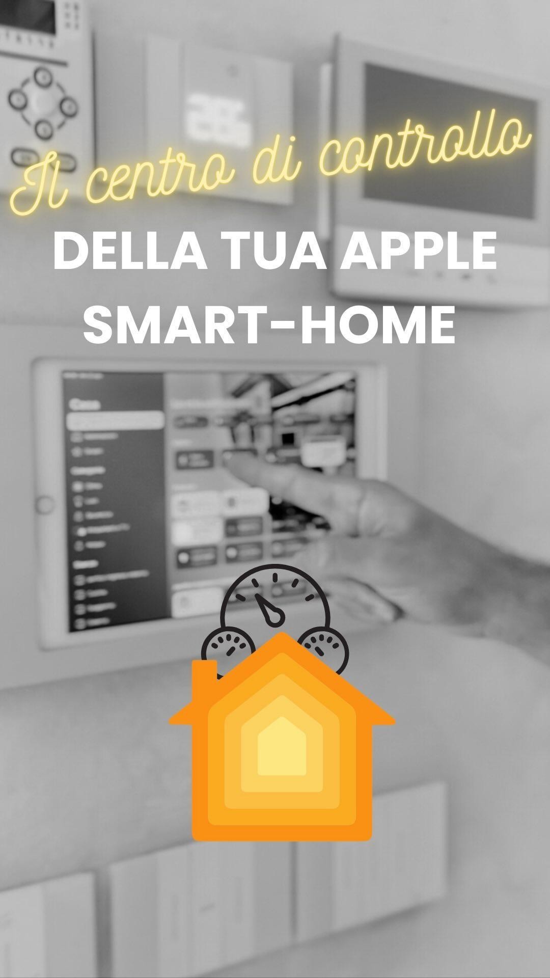 Il centro di controllo di controllo della tua Apple smart-home 📲🖥️🕹️