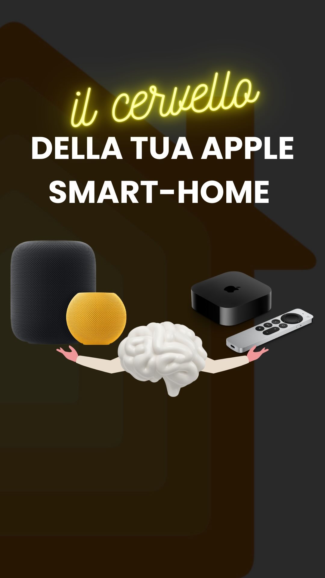 Il cervello della tua Apple smart-home 🧠📲🚀