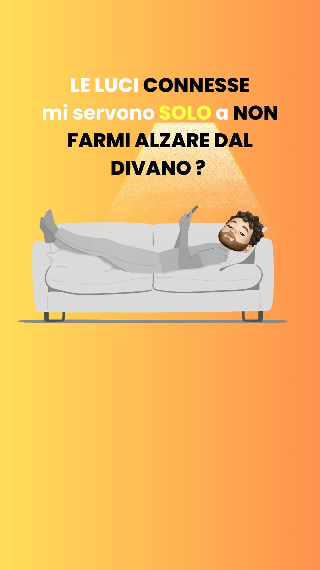 Luci intelligenti = non ho voglia di alzarmi dal divano?🛋️ 😅