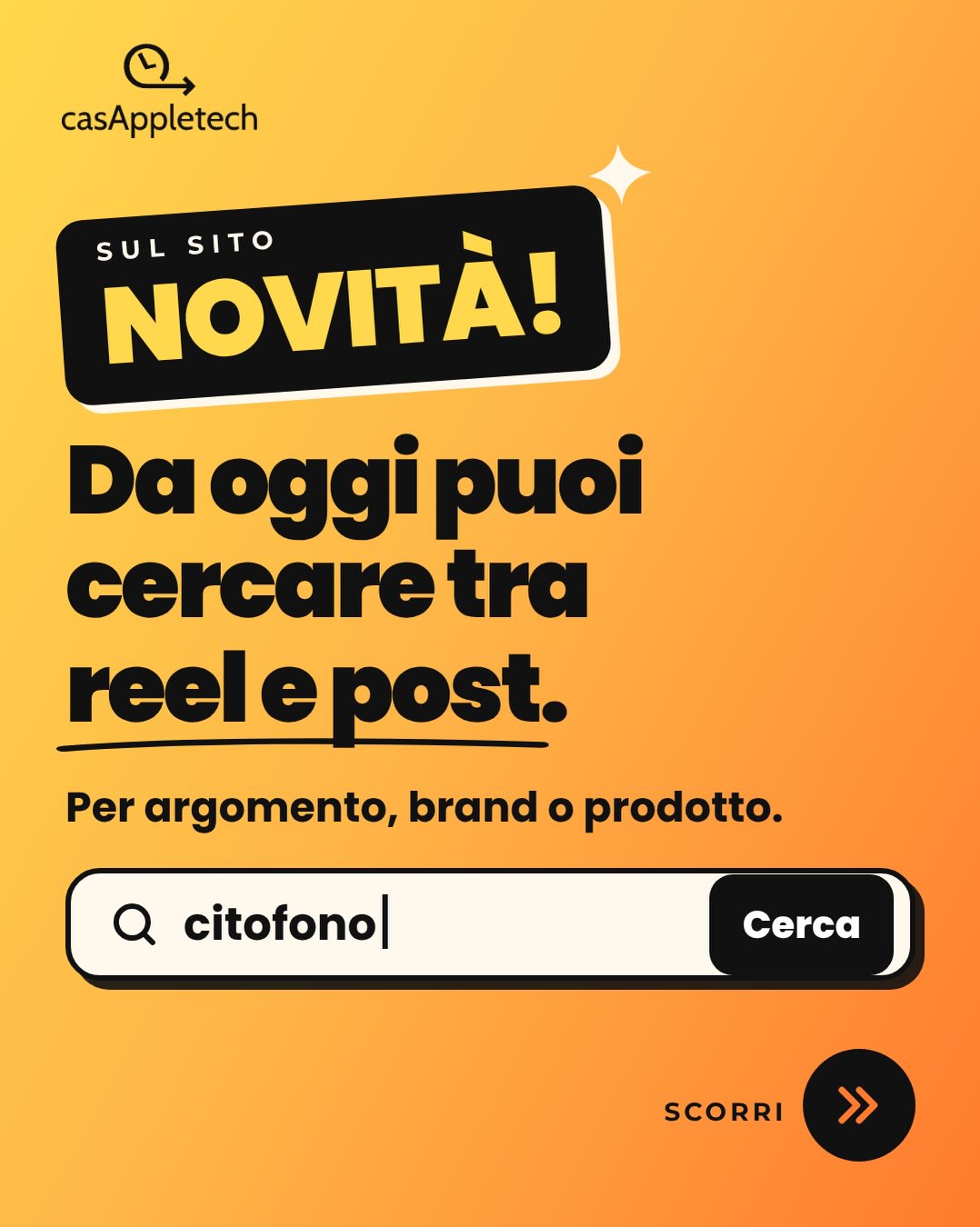 Da oggi su casappletech.com puoi cercare tra tutti i nostri reel e post 🔎
