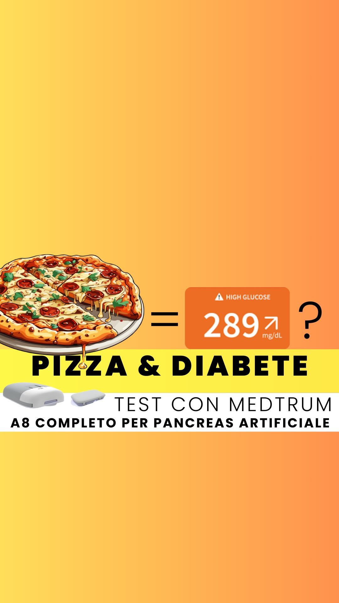 🍕 TEST PIZZA & DIABETE: È POSSIBILE GRAZIE ALLA TECNOLOGIA? 🤔