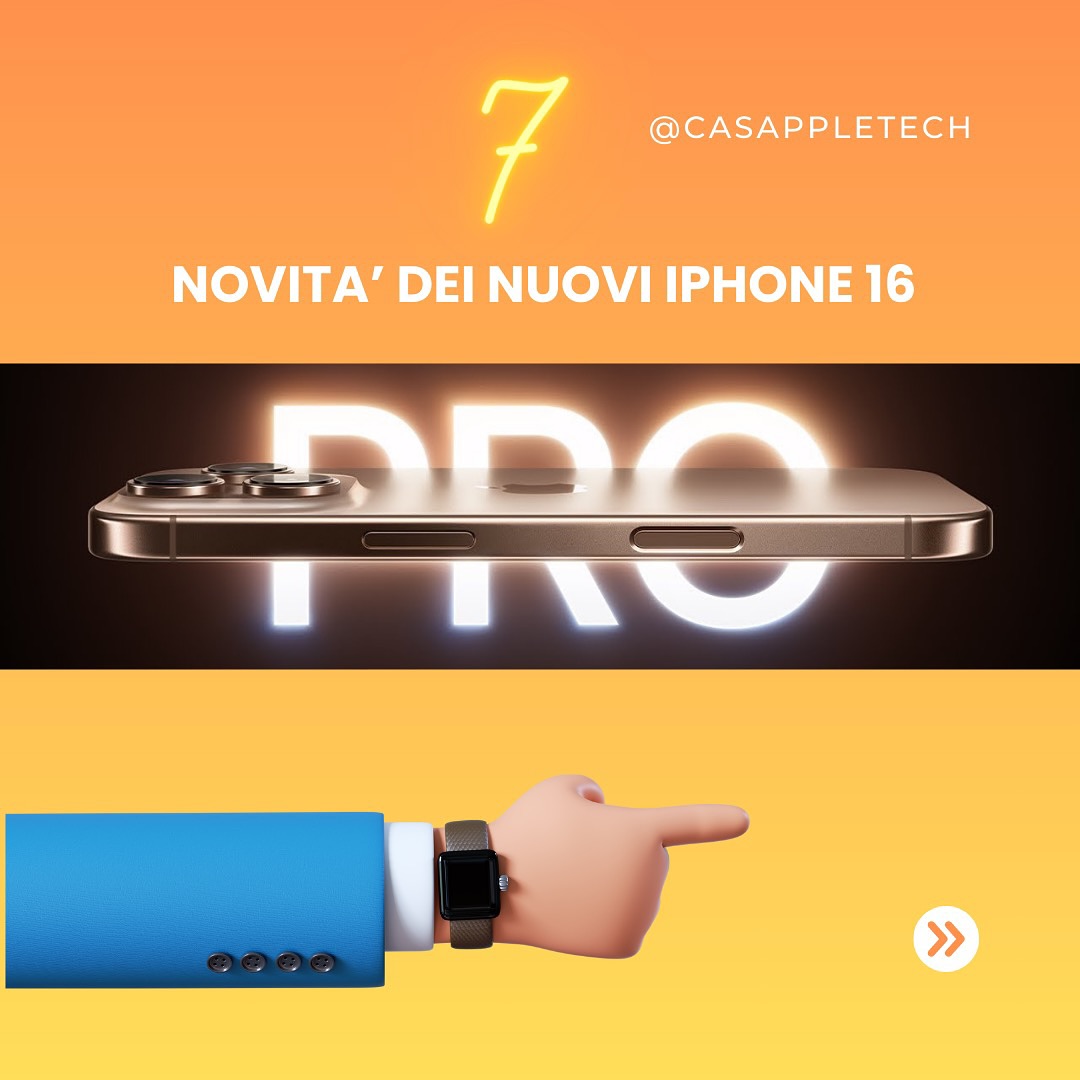 7 novità di iPhone 16 pro📲 — Quest’anno la differenza tra il modello “base” e il “pro” sono davvero…